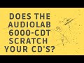 Aije fait une erreur en recommandant laudiolab 6000cdt  estce que a endommage vos cd 