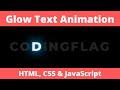 Glow Text Animation using HTML, CSS & JavaScript