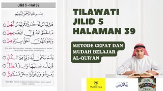 belajar mengaji metode Tilawati Jilid 5 hal Halaman 39 untuk pemula mudah menyenangkan
