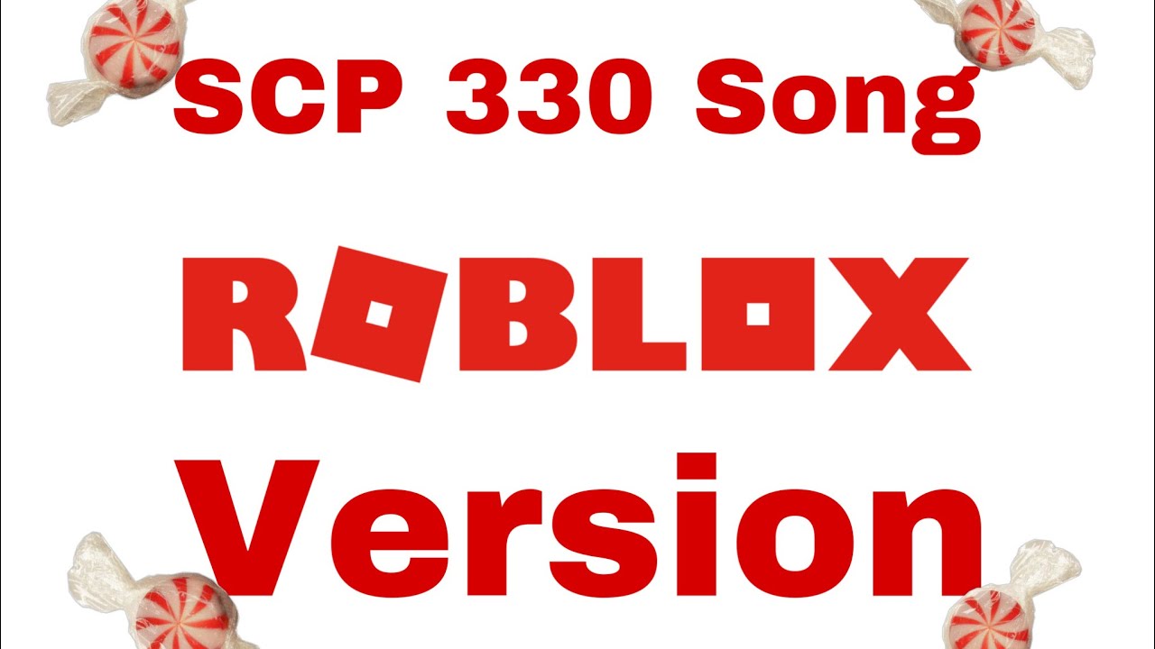 Scp 330 Song Roblox Version Youtube - roblox scp 330