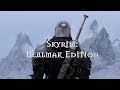 Skyrim 2021: Лучшие Witcher лайк моды