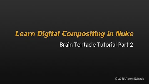 NK201 1-6 Brain Tentacle Tutorial in Nuke / NukeX Part 2