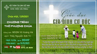 HTTL CÀ MAU - Chương trình thờ phượng Chúa - 12/09/2021