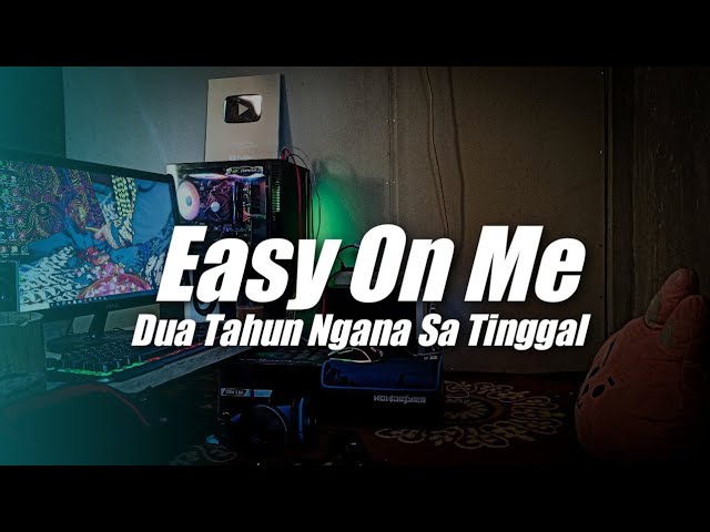 Easy On Me x Dua Tahun Ngana ( DJ Topeng Remix ) class=