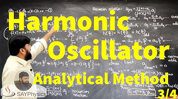 L13.3 The harmonic oscillator: analytic method solution