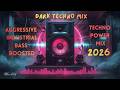 TECHNO MIX 2026 | MOST POWERFUL BASS BOOSTED Dark Techno Mix 2026 🔥 | Peak Hour Energy