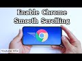 How to Enable Chrome Smooth Scrolling on Smartphone