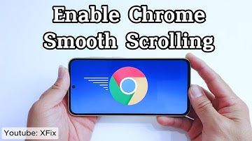 How to Enable Chrome Smooth Scrolling on Smartphone