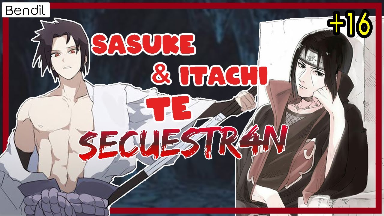 ITACHI y SASUKE Villanos te Secu3str4n para Restablecer el Clan 😰🥵|ASMR|ROLEPLAY| En Español|Bendit