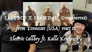 CASTROP X SPANDAU  Grandparents from Tennessee (USA) react to Electric Callboy ft. @KalleKoschinsky
