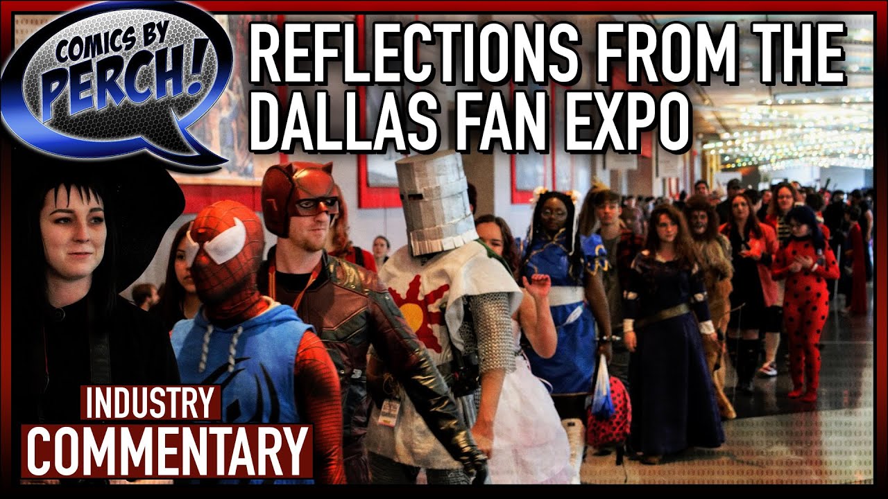Reflections from Dallas Fan Expo - YouTube