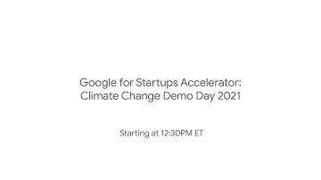 Google for Startups Accelerator: Climate Change - Demo Day 2021
