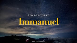 [2시간] Immanuel - 깊은 기도로 인도하는 음악 / Deep Pray Music / Relaxation Music / Meditation Music / Healing