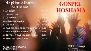 GOSPEL HAITIAN 2022 | GOSPEL HOSHAMA | ALBUM AROZEM | VIBRATION RETRO