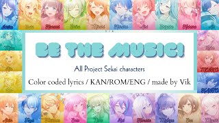 Download Lagu be the MUSIC! - all Project Sekai characters | color coded lyrics [KAN/ROM/ENG] MP3