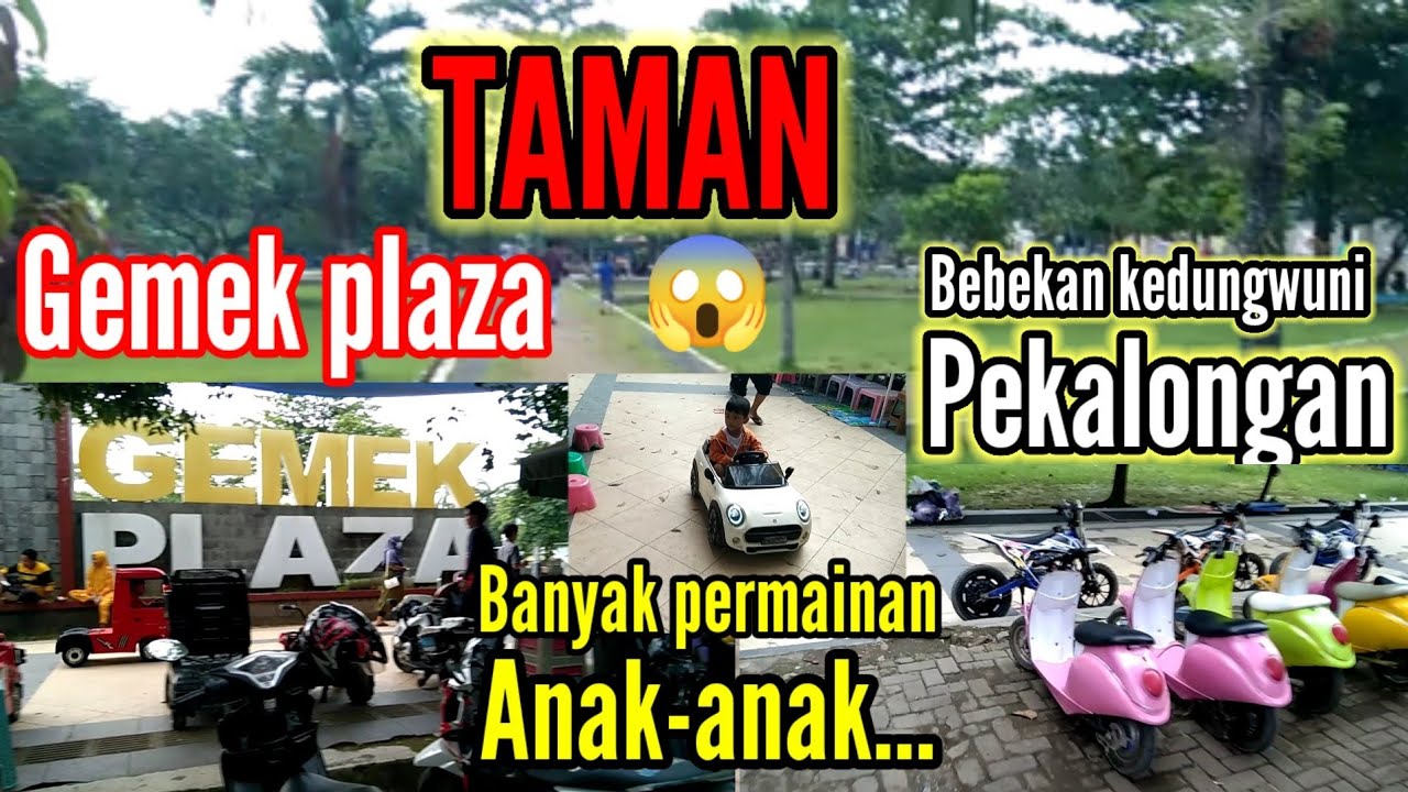 GEMEK PLAZA // TAMAN BEBEKAN KEDUNGWUNI PEKALONGAN