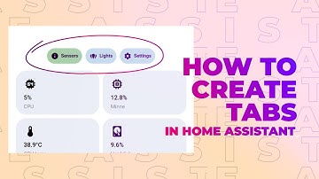 How to Create Dashboard Tabs in Home Assistant