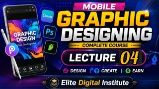 Mobile Graphic Designing Course Lecture #04| Pixel lab Tutorial| Elite Digital Institute