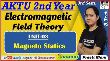 🔥04 Electromagnetic Field Theory AKTU B.Tech 3rd Semester Unit-03 LEC-04 || JE CLASSES B.Tech