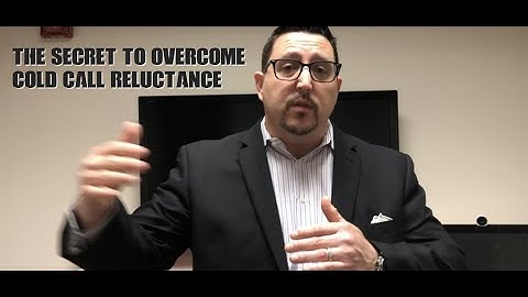 The Secret to Overcome Cold Call Reluctance