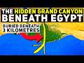 The Hidden Grand Canyon Beneath The Nile River