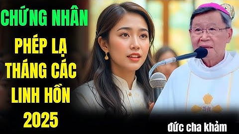 PHÉP LẠ THÁNG CÁC LINH HỒN_CHỊ PHƯỢNG LÒNG THAM BẤT CHẤP VÌ TIỀN,nay tự thú SỰ THẬT nơi ĐỨC CHA KHẢM