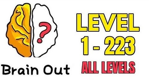 Brain Out Full Complete || Brain Out Gameplay || Level 1-223 || KJ StormX ||