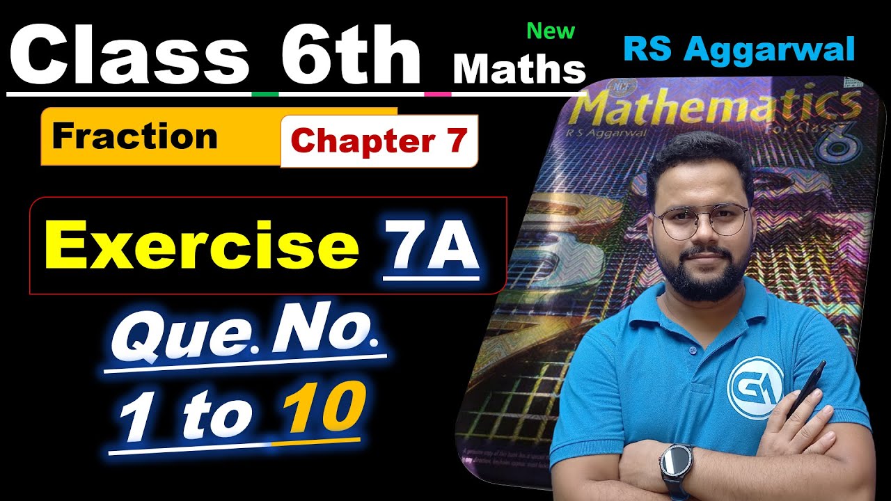 Class 6 RS Aggarwal (New Edition) Chapter 7 | Fractions | Exercise