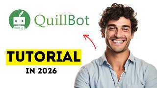 How to Use QuillBot to Paraphrase, Rewrite & Improve Writing in 2026 (Easy Tutorial)