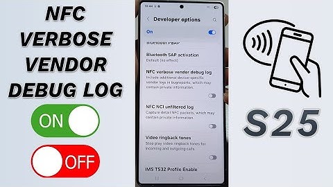 📡 Unlock NFC Debug Power! Enable/Disable Verbose Vendor Logs (Galaxy S25/S25+/Ultra) 🔍