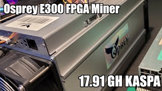 E300  The EASY FPGA Miner | SetUp KASPA Test 17.9GH!!!