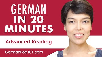 20 Minutes of German Reading Comprehension for Advanced Learners