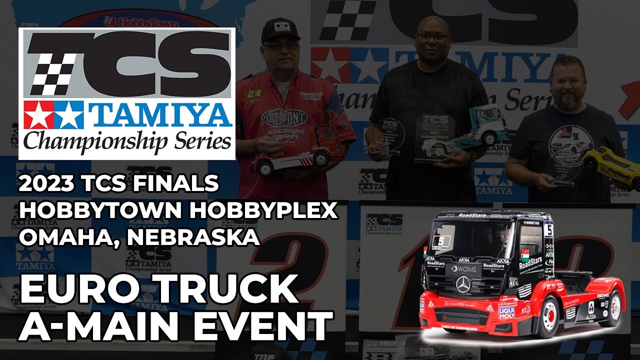 TCS Finals 2023 - A Main Event - Euro Truck - Hobbytown Hobbyplex
