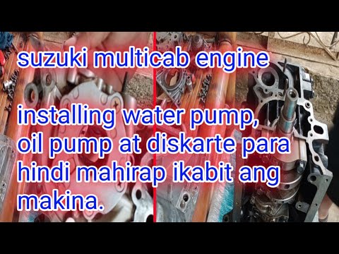 *Suzuki multicab* pag install ng water pump, oil pump, crank case.