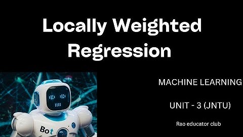 Locally Weighted Regression | Machine learning | #jntu