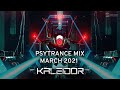 Psytrance mix March 2021 - Kaleidor ૐ [full-on]