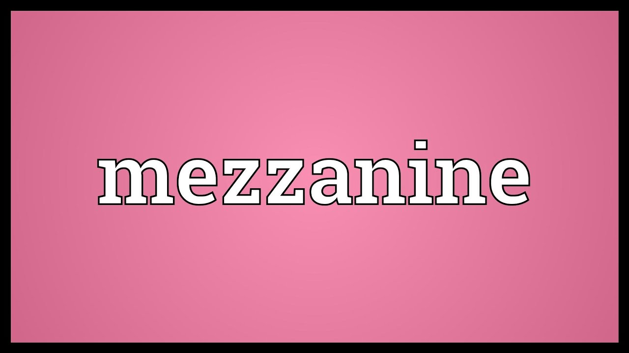 Mezzanine Meaning You