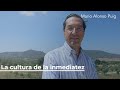La cultura de la inmediatez | Mario Alonso Puig