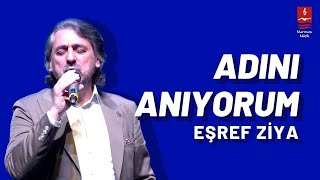 Eşref Ziya "Adını Anıyorum" ( Bursa 2023 )