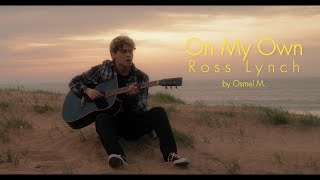 On My Own - Ross Lynch Cover By Osmel M.
