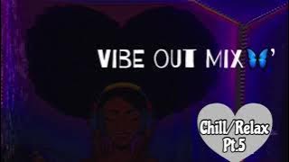 Best Chill R&B Vibe Out Mix PT.5  2021| Vibequeeen !