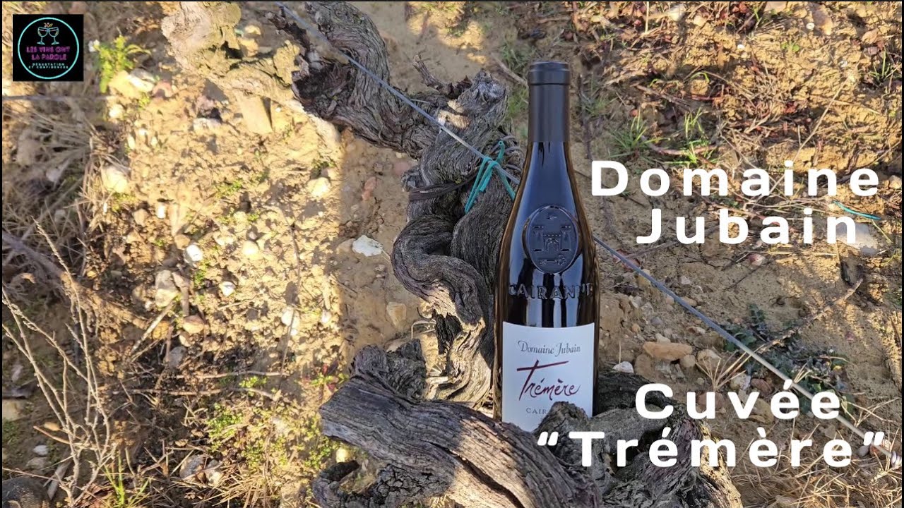 Le Domaine Jubain Cairanne Partie 3 : La cuvée 