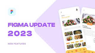 Figma Update 2023 | New Features: Dev Mode, variables, auto layout, advanced prototyping