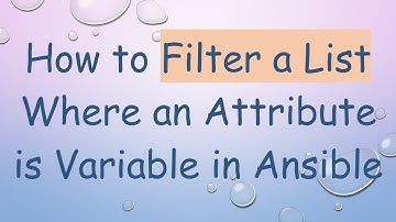 How to Filter a List Where an Attribute is Variable in Ansible