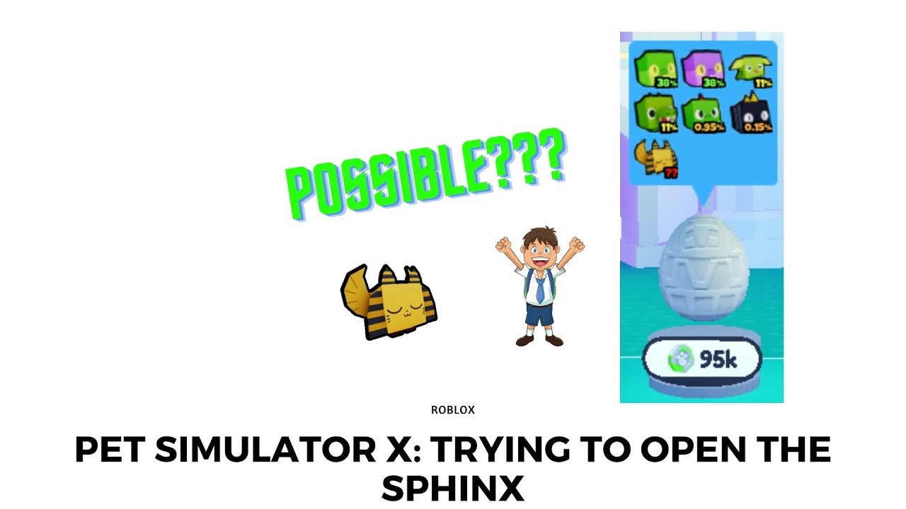 Pet Simulator X Trying to hatch the Sphinx YouTube