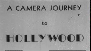 A Camera Journey To Hollywood (1930s)