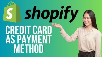 How To Add Credit Card as Payment Method on Shopify (2024)