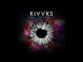 Rivvrs  out of focus official audio