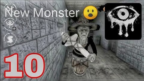 Eyes - The Horror Game Gameplay Walkthrought Part 10 | New Monster 