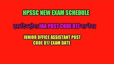 Hpssc Exam Schedule Junior Office Assistan JOA (IT) Post Code 817 Exam Date Fix||Hpssc J0A 817  Exam